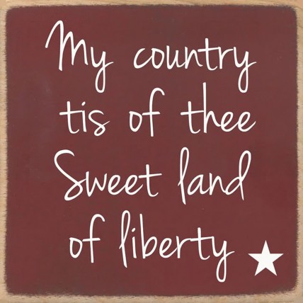 266 My country tis of thee sweet land of liberty wood sign 266 My country tis of thee sweet land of liberty wood sign